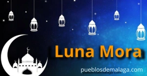 Noches de la Luna Mora en los Pueblos de Málaga